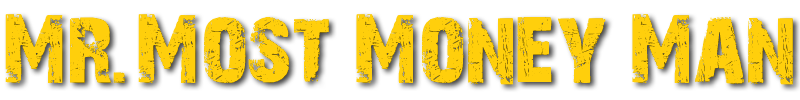 Mr. Most Money Man 