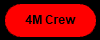 4M Crew